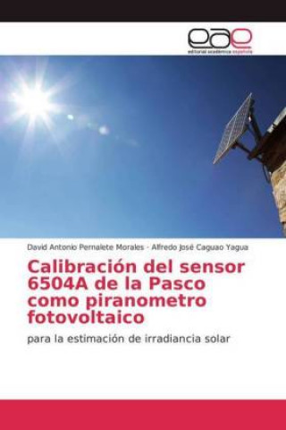 Kniha Calibración del sensor 6504A de la Pasco como piranometro fotovoltaico David Antonio Pernalete Morales