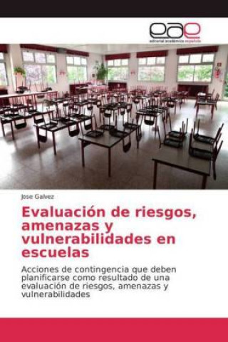 Kniha Evaluación de riesgos, amenazas y vulnerabilidades en escuelas Jose Galvez