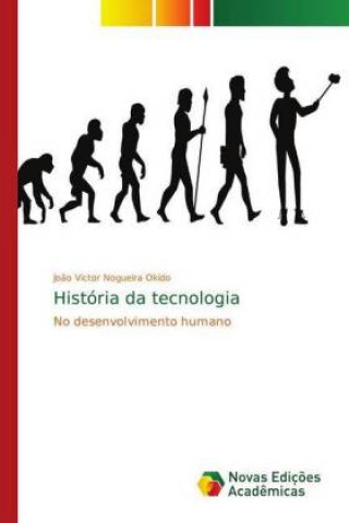Könyv Historia da tecnologia João Victor Nogueira Okido