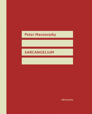 Könyv Sarcangelium Peter Macsovszky
