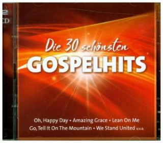 Audio Die 30 schönsten Gospelhits, 2 Audio-CDs Various