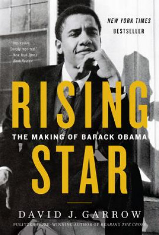 Kniha Rising Star: The Making of Barack Obama David Garrow