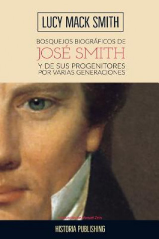 Książka Bosquejos biograficos de Jose Smith: y de sus progenitores por varias generaciones Lucy Mack Smith