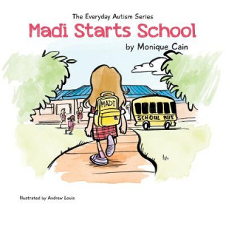 Kniha Madi Starts School Monique Cain