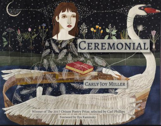 Kniha Ceremonial Carly Joy Miller