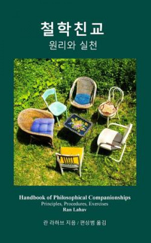 Könyv Handbook of Philosophical Companionships (Korean): Cheol-Hak Chin-Gyo Ran Lahav