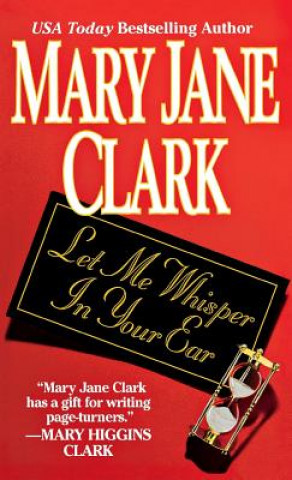 Könyv Let Me Whisper in Your Ear Mary Jane Clark