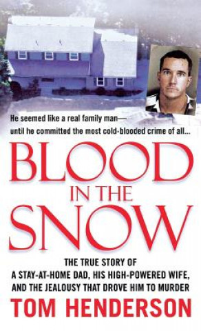 Книга Blood in the Snow Tom Henderson