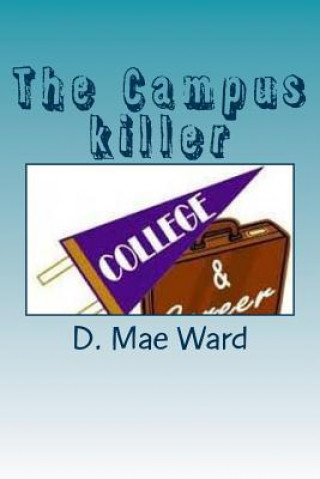 Kniha The Campus Killer D Mae Ward