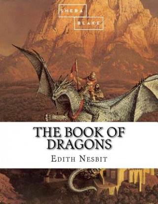Kniha The Book of Dragons Edith Nesbit