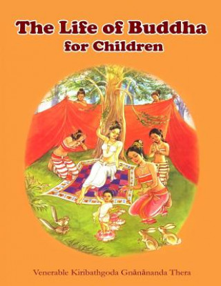 Kniha The Life of Buddha for Children Ven Kiribathgoda Gnanananda Thero