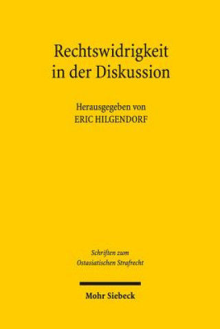 Kniha Rechtswidrigkeit in der Diskussion Eric Hilgendorf