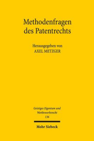 Kniha Methodenfragen des Patentrechts Axel Metzger