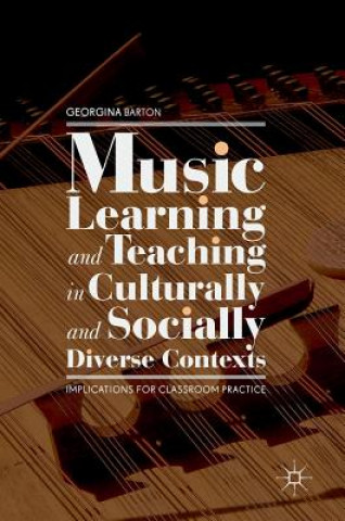 Buch Music Learning and Teaching in Culturally and Socially Diverse Contexts Georgina Barton