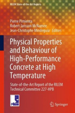 Książka Physical Properties and Behaviour of High-Performance Concrete at High Temperature Pierre Pimienta