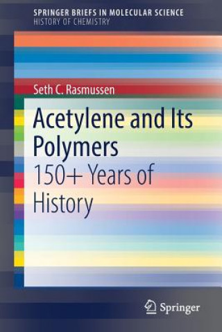 Kniha Acetylene and Its Polymers Seth C. Rasmussen