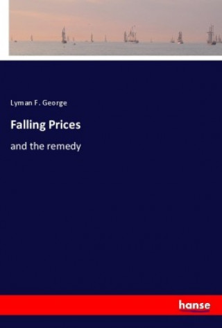 Knjiga Falling Prices Lyman F. George
