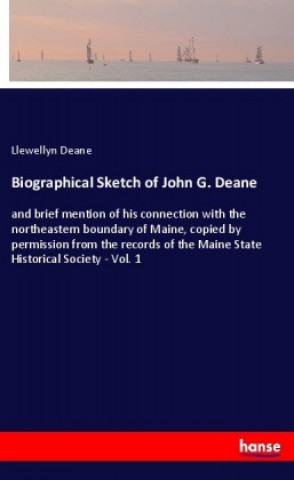 Книга Biographical Sketch of John G. Deane Llewellyn Deane