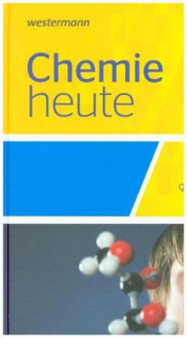 Kniha Chemie heute SII. Qualifikationsphase: Schülerband. Niedersachsen 