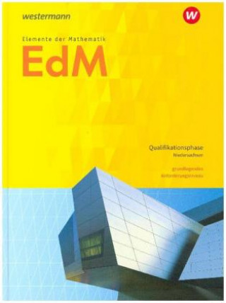 Kniha Elemente der Mathematik SII. Qualifikationsphase gA Grundkurs: Schülerband. Niedersachsen 