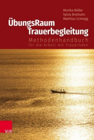 Kniha ÜbungsRaum Trauerbegleitung Monika Müller