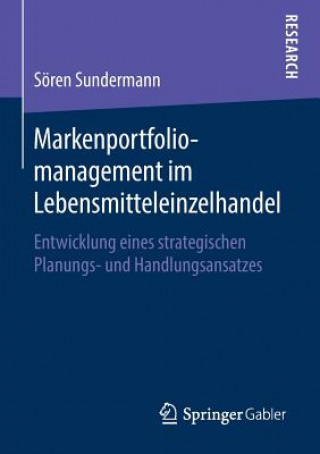 Kniha Markenportfoliomanagement Im Lebensmitteleinzelhandel Soren Sundermann