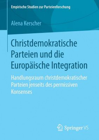 Buch Christdemokratische Parteien Und Die Europaische Integration Alena Kerscher