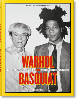 Könyv Warhol on Basquiat. The Iconic Relationship Told in Andy Warhol's Words and Pictures Andy Warhol