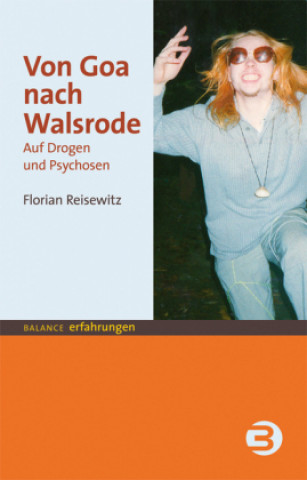 Libro Von Goa nach Walsrode Florian Reisewitz