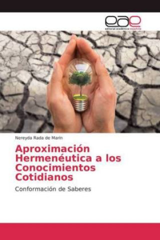 Könyv Aproximacion Hermeneutica a los Conocimientos Cotidianos Nereyda Rada de Marin