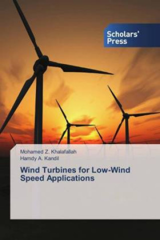 Könyv Wind Turbines for Low-Wind Speed Applications Mohamed Z. Khalafallah