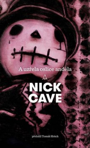Könyv A uzřela oslice anděla Nick Cave