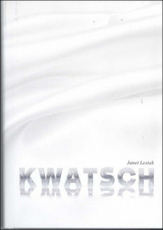 Книга Kwatsch Janet Lestak