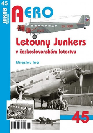 Kniha Letouny Junkers v československém letectvu Miroslav Irra