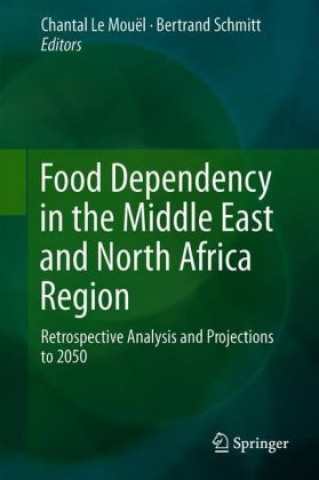 Kniha Food Dependency in the Middle East and North Africa Region Chantal Le Mouel