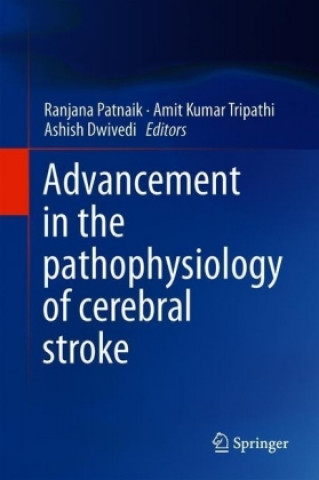 Książka Advancement in the Pathophysiology of Cerebral Stroke Ranjana Patnaik