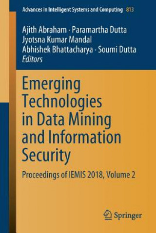 Kniha Emerging Technologies in Data Mining and Information Security Ajith Abraham