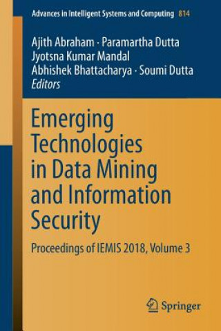 Carte Emerging Technologies in Data Mining and Information Security Ajith Abraham