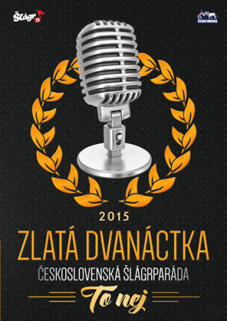 Audio Zlatá dvanáctka - Rok 2015 - CD neuvedený autor