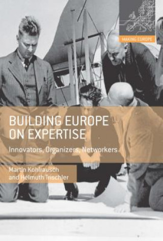 Książka Building Europe on Expertise Martin Kohlrausch