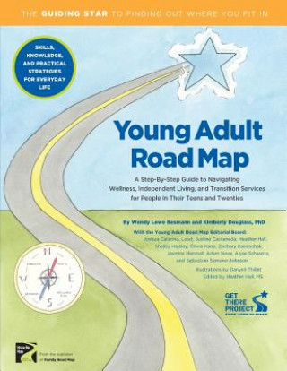 Carte Young Adult Road Map: A Step-By-Step Guide to Wellness, Independent Living, and Transition Services for People in Their Teens and Twenties Wendy L Besmann
