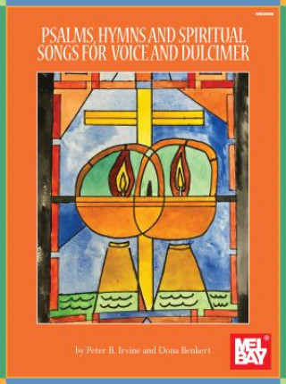 Książka Psalms, Hymns and Spiritual Songs for Voice and Dulcimer Peter Irvine