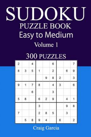 Knjiga 300 Easy to Medium Sudoku Puzzle Book Craig Garcia