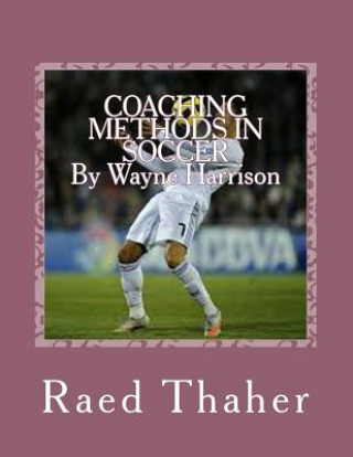 Buch COACHING METHODS IN SOCCERBy Wayne Harrison Raed Thaher