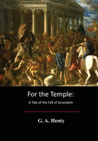 Knjiga For the Temple G. A. Henty