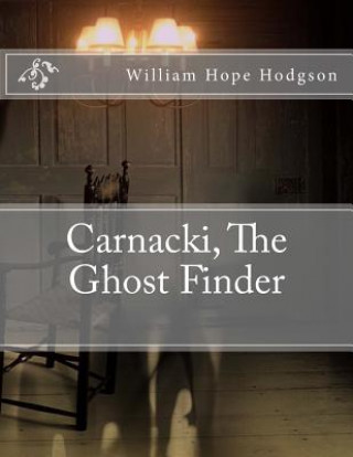 Książka Carnacki, The Ghost Finder William Hope Hodgson