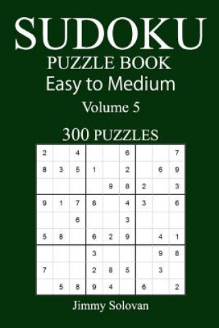 Книга 300 Easy to Medium Sudoku Puzzle Book Jimmy Solovan