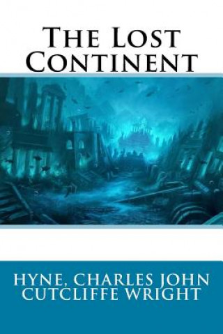 Książka The Lost Continent Hyne Charles John Cutcliffe Wright