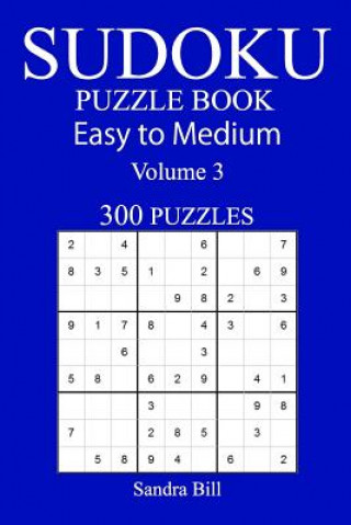 Kniha 300 Easy to Medium Sudoku Puzzle Book Sandra Bill