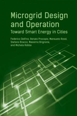 Kniha Microgrid Design and Operation: Toward Smart Energy in Cities Federico Delfino